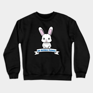 no drama bunny Crewneck Sweatshirt